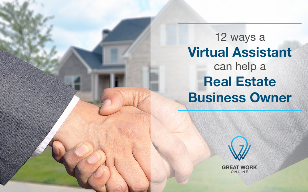12 Ways A Virtual Assistant Can Help A Real Estate Business Owner