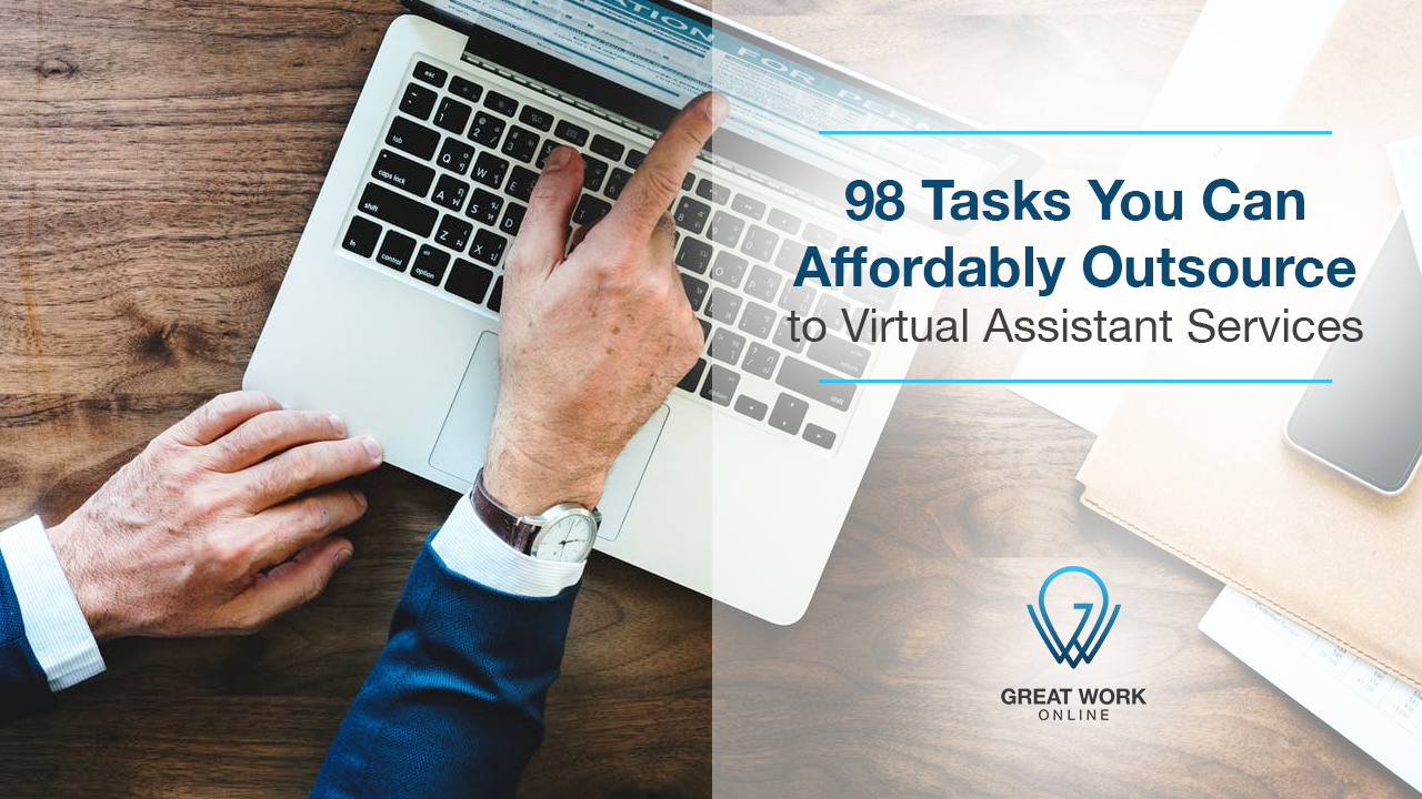 98 Tasks You can Affordably Outsource to Virtual Assistant Services