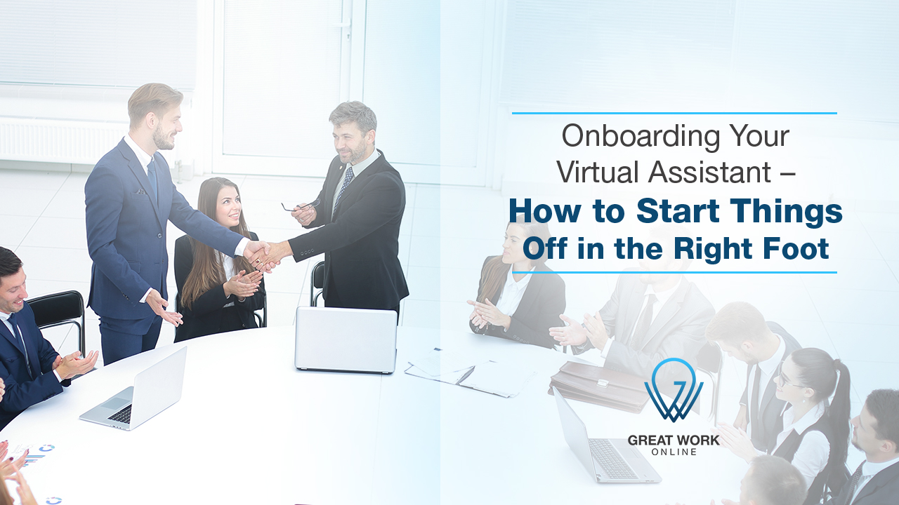 Onboarding Your Virtual Assistant – How to Start Things Off in the Right Foot
