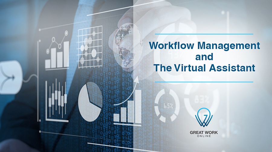 Workflow Management and the Virtual Assistant