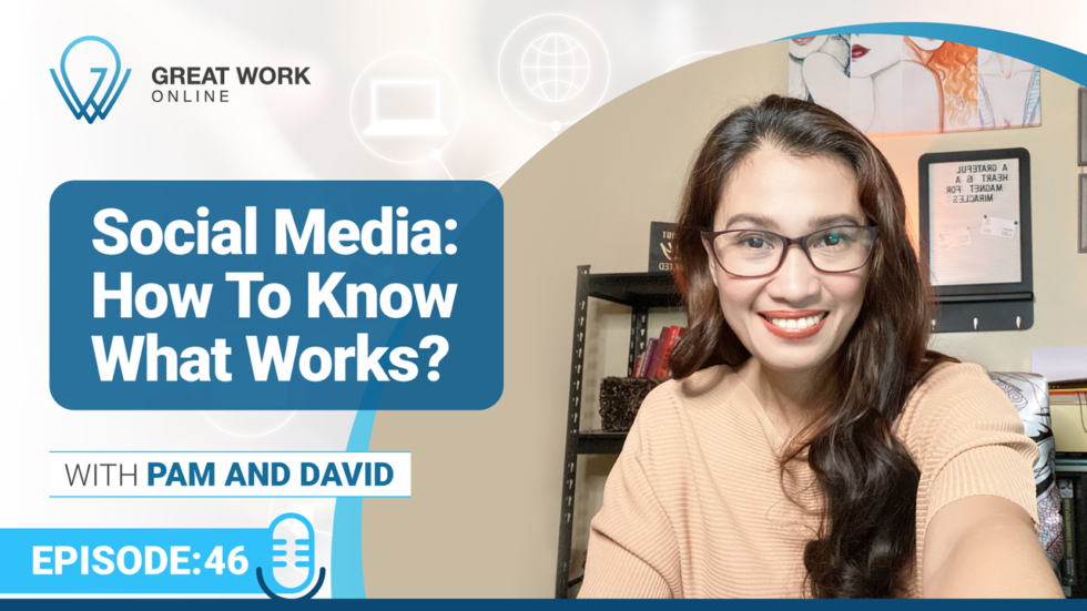 Episode 46 – Social Media: How To Know What Works?