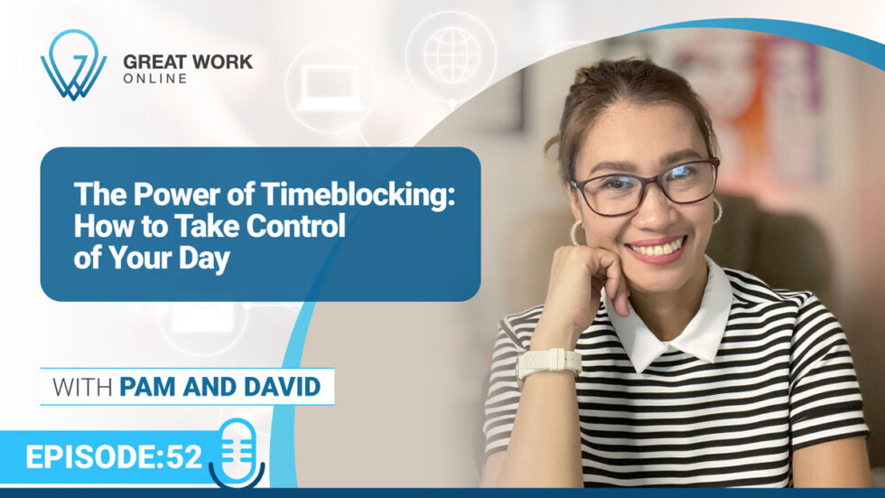 Episode 52 – The Power of Timeblocking: How to Take Control of Your Day